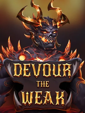 Devour the Weak